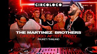 The Martinez Brothers Circoloco Afterparty Phuket MARTINEZBROTHERS CIRCOLOCO AFTERPARTY [upl. by Aiotal360]