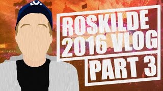 ROSKILDE 2016  Festivalvlog 33 [upl. by Idolem840]