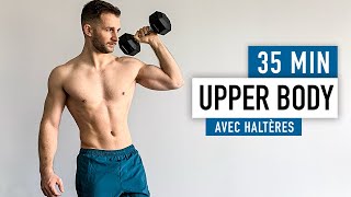 35 MIN HAUT DU CORPS AVEC HALTÈRES [upl. by Anir]