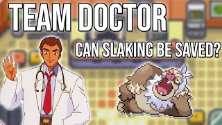 Team Doctor with Jim 1  Can Slaking Be Saved Gen 3 OU [upl. by Mutat]