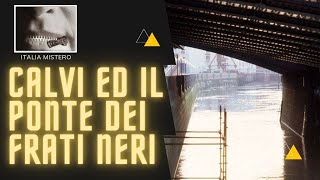 Roberto Calvi ed il ponte dei Frati Neri [upl. by Irb]