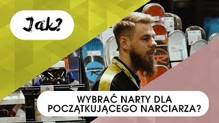 Jak wybrać narty dla początkującego narciarza [upl. by Oballa156]