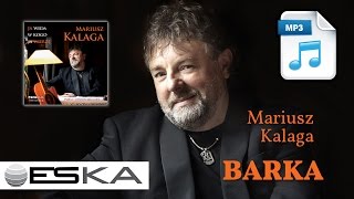 Mariusz Kalaga  Barka MP3 ♫ [upl. by Norbert]