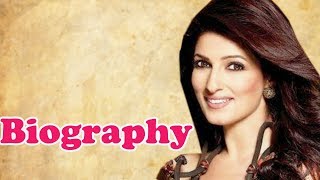 Twinkle Khanna  Biography in Hindi  ट्विंकल खन्ना की जीवनी  बॉलीवुड अभिनेत्री  Life Story [upl. by Areem]