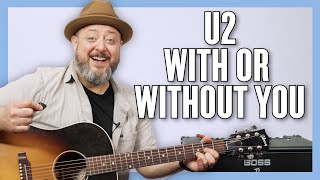 U2 With Or Without You Guitar Lesson  Tutorial [upl. by Inobe]