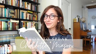 How to Speak Charlotte Mason Vol 1  Masterly inactivity Handicrafts PNEU  Common Mom [upl. by Aracot735]