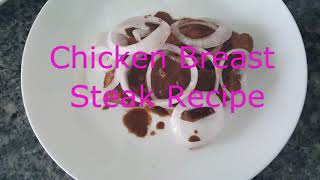 Quick and Easy Chicken Breast Steak Recipe [upl. by Idalia881]