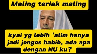 Maling teriak Maling arnyus kyaiimaduddin kyainu kyainusantara pwi muhibbinulamadanhabaib [upl. by Lorna349]