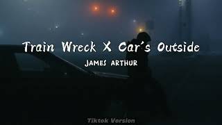 train wreck x cars outside tiktok version [upl. by Clorinda]