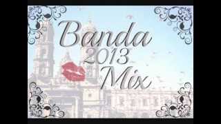 Lo Mas Nuevo De Banda 2013 Mix [upl. by Erine]