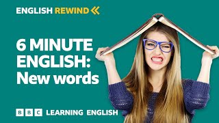 English Rewind  6 Minute English New words [upl. by Marna]