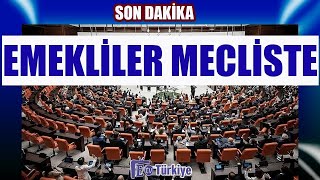 Son Dakika Emekliler Mecliste [upl. by Avonasac]