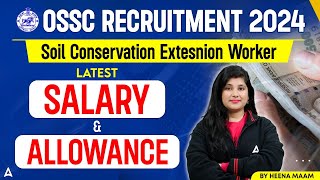 OSSC SCEW Salary amp Allowances  OSSC SCEW Recruitment 2024  By Heena Mam [upl. by Alvita]