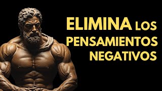 ELIMINA y Controla Los Pensamientos Negativos con estas 7 Estrategias Estoicas  ESTOICISMO [upl. by Yenwat667]