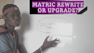 Matric Upgrade OR Matric RewriteWhich One Is Better [upl. by Jara]