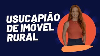 Usucapião de imóvel rural [upl. by Gerlac]