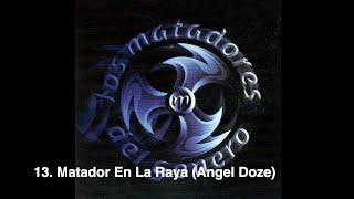 13 Matador En La Raya Angel Doze [upl. by Inilahs]