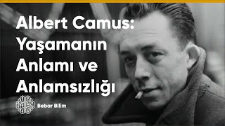 Yaşamanın Anlamı ve Anlamsızlığı Üzerine  Albert Camus ve Absürdizm [upl. by Arenahs692]