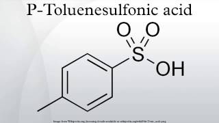 PToluenesulfonic acid [upl. by Dav]