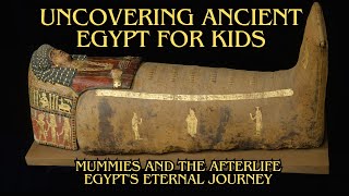 Mummies and the Afterlife Egypts Eternal Journey [upl. by Assirrac]