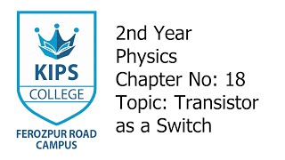 Transistor as a Switch  2nd Year Physics  Chapter No 18 [upl. by Aicilram]