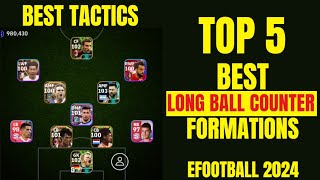 TOP 5 LONG BALL COUNTER BEST FORMATIONS IN EFootball 2024 Mobile  4123 Formation Efootball 2024 [upl. by Eninaj895]