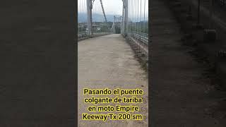 Moto Empire Keeway Tx 200 sm en puente colgante de Táriba [upl. by Lil]