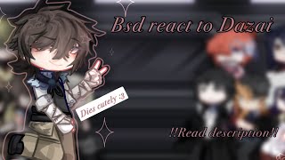 Bsd react to Dazai gl2rvBSD read description [upl. by Gustav537]