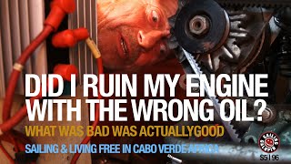 Did I Ruin My Engine With The Wrong Oil  Sailing amp Living Free In Cabo Verde Season 5 Episode 96 [upl. by Yetsirhc]