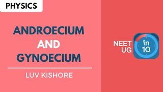 Androecium and Gynoecium  NEET Biology  NEET UG in 10 [upl. by Cormier50]