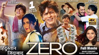 Zero Full Movie  Shah Rukh Khan  Anushka Sharma  Katrina Kaif  facts and story [upl. by Sonitnatsnok]