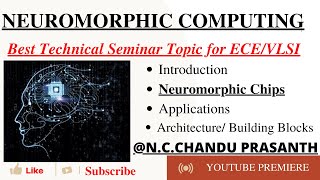 Neuromorphic ComputingLatest Technical Seminar Topic for ECEVLSI 2022Neuromorphic Applications [upl. by Malcom]