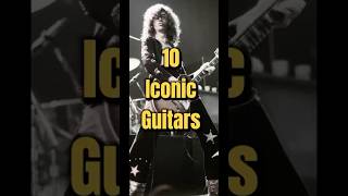 10 ICONIC GUITARS 🎸✨ [upl. by Martelle536]