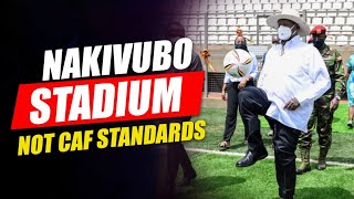 NAKIVUBO MAY NEVER HOST CAF GAMES  LACKS BASIC FEATURES [upl. by Ravens266]