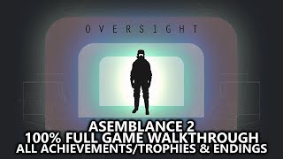 Asemblance 2 Oversight  100 Full Game Walkthrough  All AchievementsTrophies amp Endings [upl. by Airet]