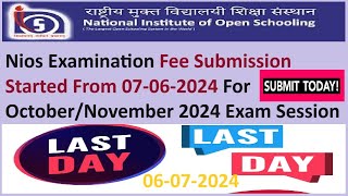 NIOS EXAM Fee Submission Started for OctoberNovember 2024 Examination 10 amp 12 Submit Your Fee Today [upl. by Koser427]