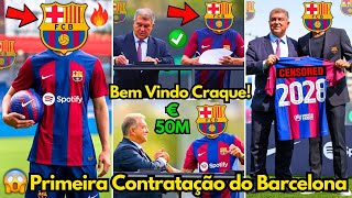 ðŸš¨OFICIALâœ… BARCELONA ANUNCIA SUA PRIMEIRA CONTRATAÃ‡ÃƒO FINALMENTE NOTÃCIAS DO BARCELONA HOJE [upl. by Gomar]