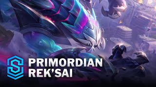 Primordian RekSai Skin Spotlight  League of Legends [upl. by Yennep]