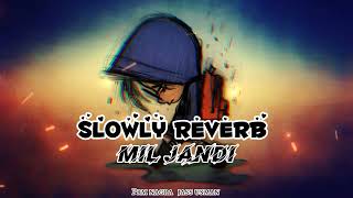 Mil jandi slowly reverb prm nagrabyJass usman latest panjabi song 2023 [upl. by Trub629]