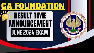 CA Foundation June 2024 Result Time announcement 📣  CA foundation June 2024 Result Timing [upl. by Tartan428]