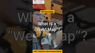 WHAT IS “Weld Mapquot  Best NDT Institute  andt ndt [upl. by Muriel158]