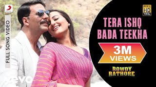 Tera Ishq Bada Teekha Lyric  Rowdy RathoreAkshaySonakshiJaved AliShreya Ghoshal [upl. by Eveneg]