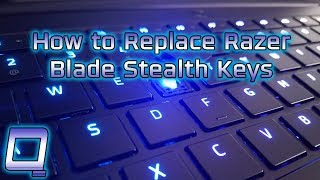 How to Replace Razer Blade Stealth Laptop Keys [upl. by Zaccaria685]