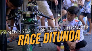 RACE DITUNDA‼️ KOMENG SEDIH BANGET [upl. by Dodds]