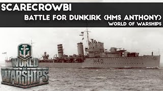 World of Warships Battle for Dunkirk HMS Anthony [upl. by Pruter]