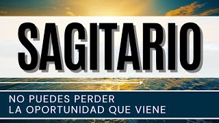 Sagitario Hoy ♐️  No puedes perder la OPORTUNIDAD QUE VIENE [upl. by Aryam379]