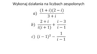 Działania na liczbach zespolonych cz1 [upl. by Riplex]