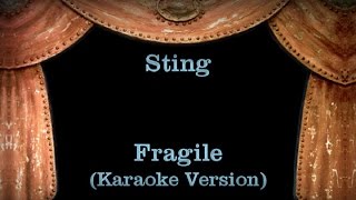 Sting  Fragile  Lyrics Karaoke Version [upl. by Camilla]