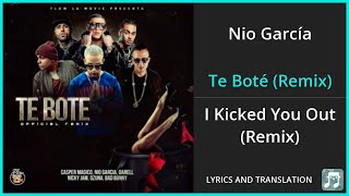 Nio García  Te Boté Remix Lyrics English Translation  ft Casper Mágico Bad Bunny Darell [upl. by Redneval]