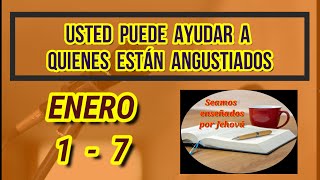 Tesoros de la Biblia Usted puede ayudar a quienes están angustiados Semana Enero 1 7 [upl. by Ecidnak]